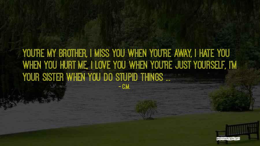 You'll Miss Me Love Quotes By C.M. You'll Miss Me Love Quotes By C.M.