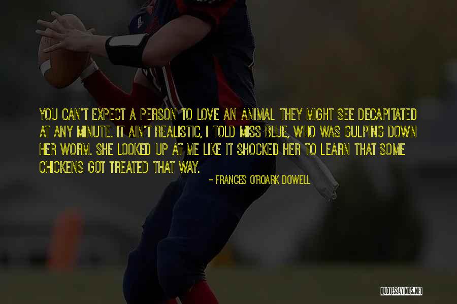 You'll Miss Me Love Quotes By Frances O'Roark Dowell You'll Miss Me Love Quotes By Frances O'Roark Dowell
