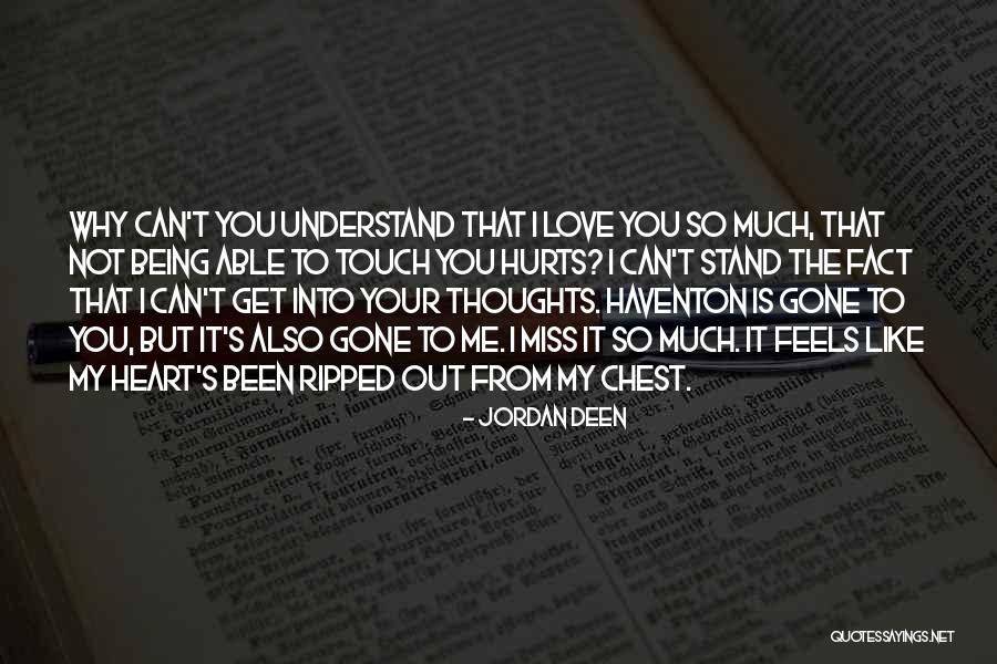 You'll Miss Me Love Quotes By Jordan Deen You'll Miss Me Love Quotes By Jordan Deen