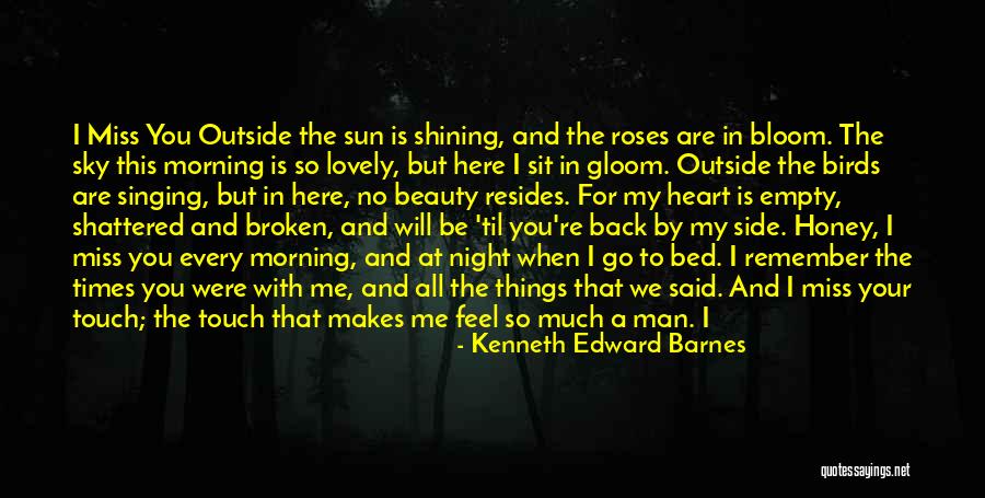 You'll Miss Me Love Quotes By Kenneth Edward Barnes You'll Miss Me Love Quotes By Kenneth Edward Barnes