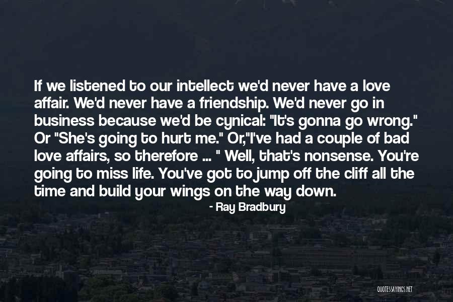 You'll Miss Me Love Quotes By Ray Bradbury You'll Miss Me Love Quotes By Ray Bradbury
