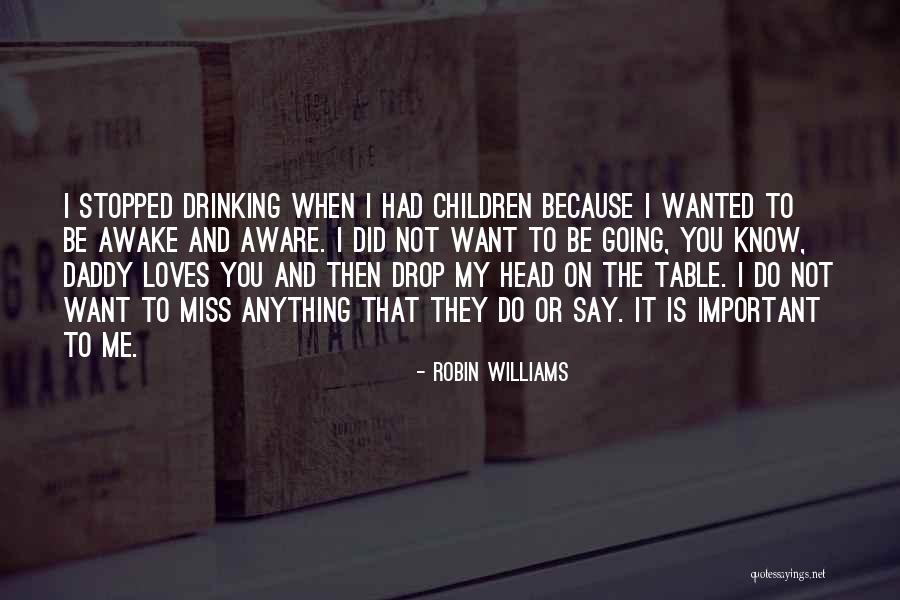You'll Miss Me Love Quotes By Robin Williams You'll Miss Me Love Quotes By Robin Williams