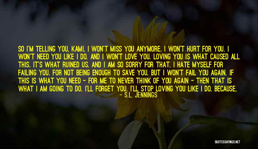 You'll Miss Me Love Quotes By S.L. Jennings You'll Miss Me Love Quotes By S.L. Jennings