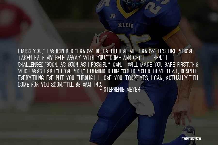You'll Miss Me Love Quotes By Stephenie Meyer You'll Miss Me Love Quotes By Stephenie Meyer