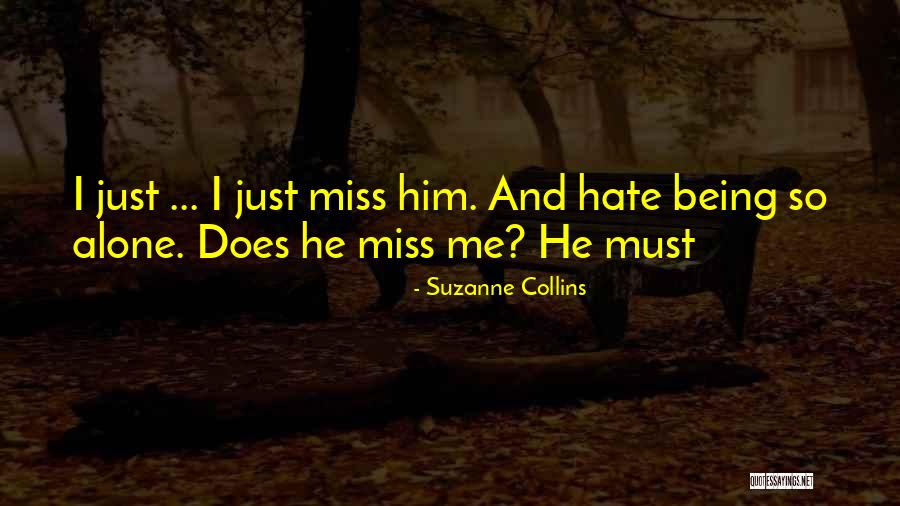 You'll Miss Me Love Quotes By Suzanne Collins You'll Miss Me Love Quotes By Suzanne Collins
