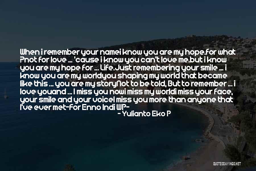 You'll Miss Me Love Quotes By Yulianto Eko P You'll Miss Me Love Quotes By Yulianto Eko P