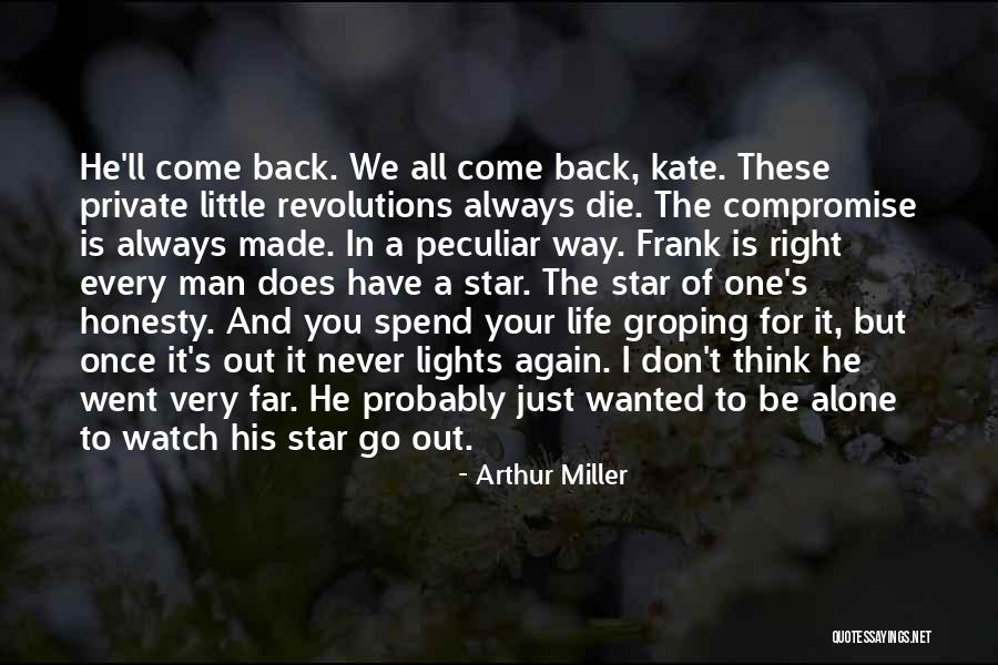 You'll Never Be Alone Quotes By Arthur Miller