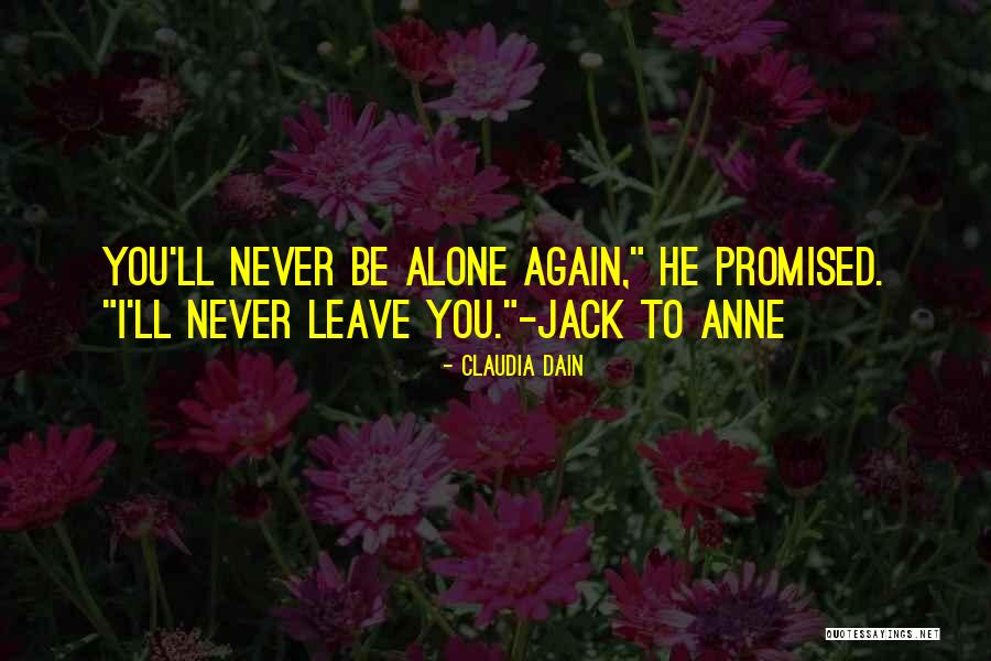 You'll Never Be Alone Quotes By Claudia Dain