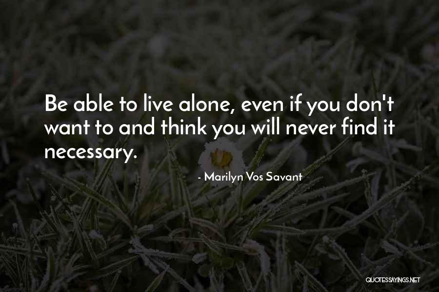 You'll Never Be Alone Quotes By Marilyn Vos Savant