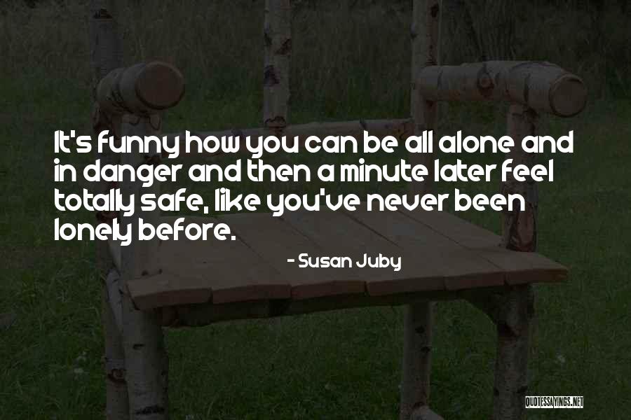 You'll Never Be Alone Quotes By Susan Juby