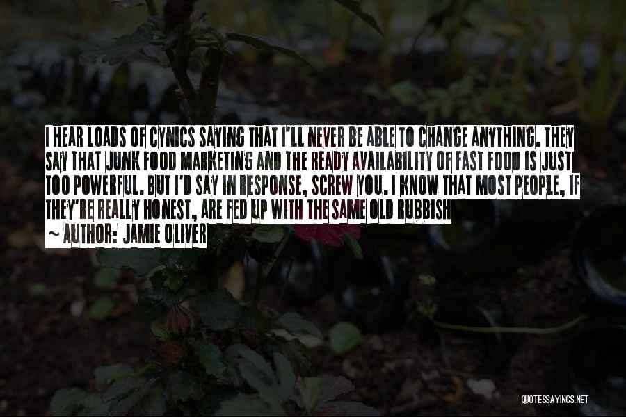 You'll Never Change Quotes By Jamie Oliver