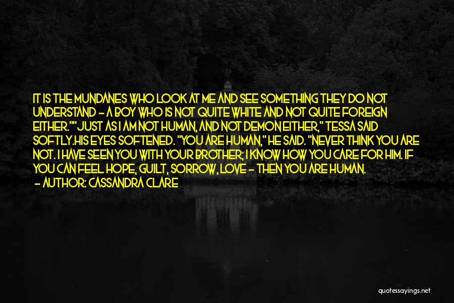 You'll Never Know How I Feel Quotes By Cassandra Clare
