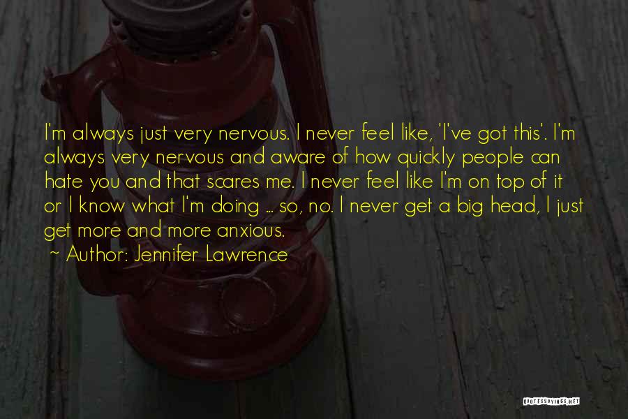 You'll Never Know How I Feel Quotes By Jennifer Lawrence