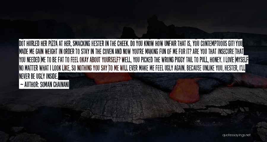 You'll Never Know How I Feel Quotes By Soman Chainani