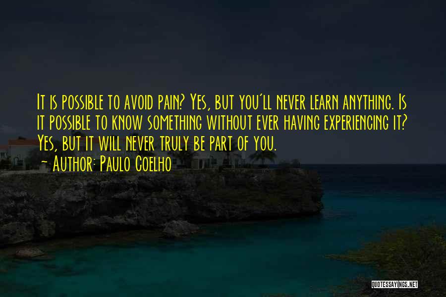 You'll Never Know Quotes By Paulo Coelho