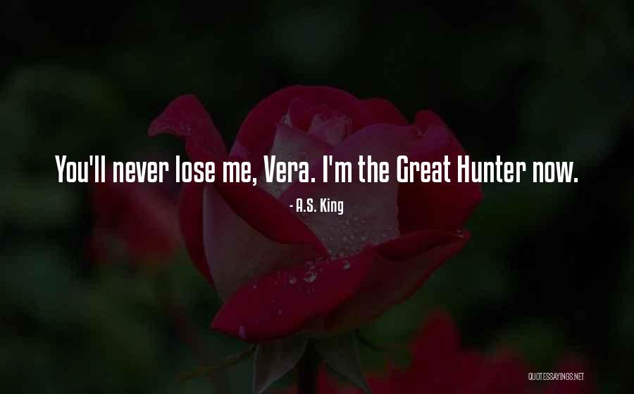 You'll Never Lose Me Quotes By A.S. King