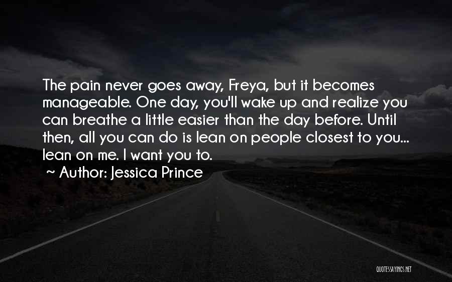 You'll Never Realize Quotes By Jessica Prince