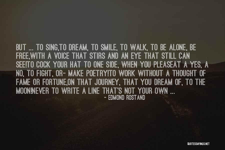 You'll Never Walk Alone Quotes By Edmond Rostand You'll Never Walk Alone Quotes By Edmond Rostand