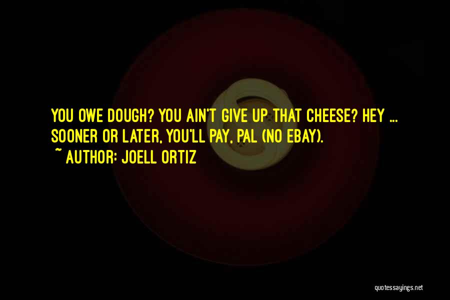 You'll Pay Quotes By Joell Ortiz