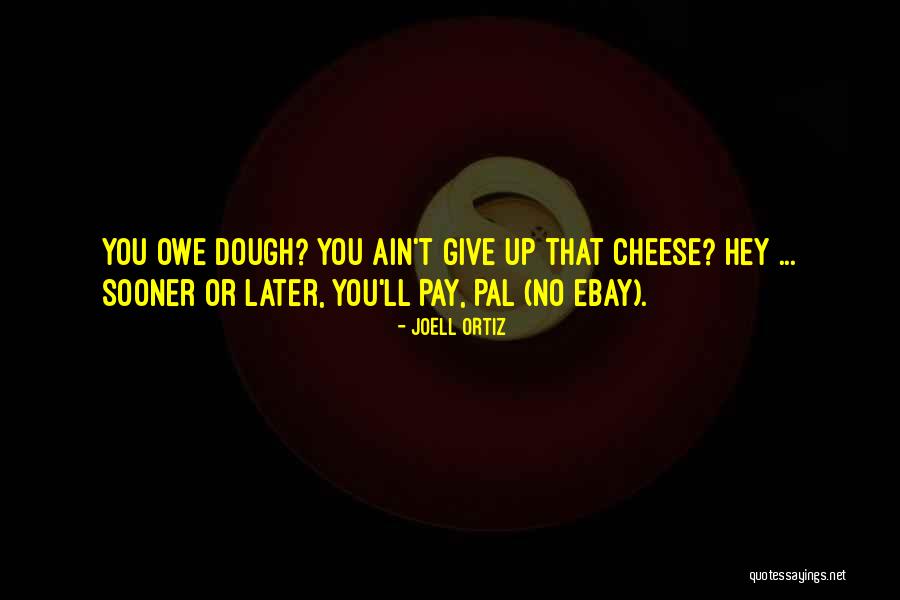 You'll Pay Quotes By Joell Ortiz