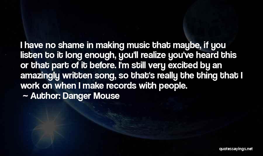 You'll Realize Quotes By Danger Mouse