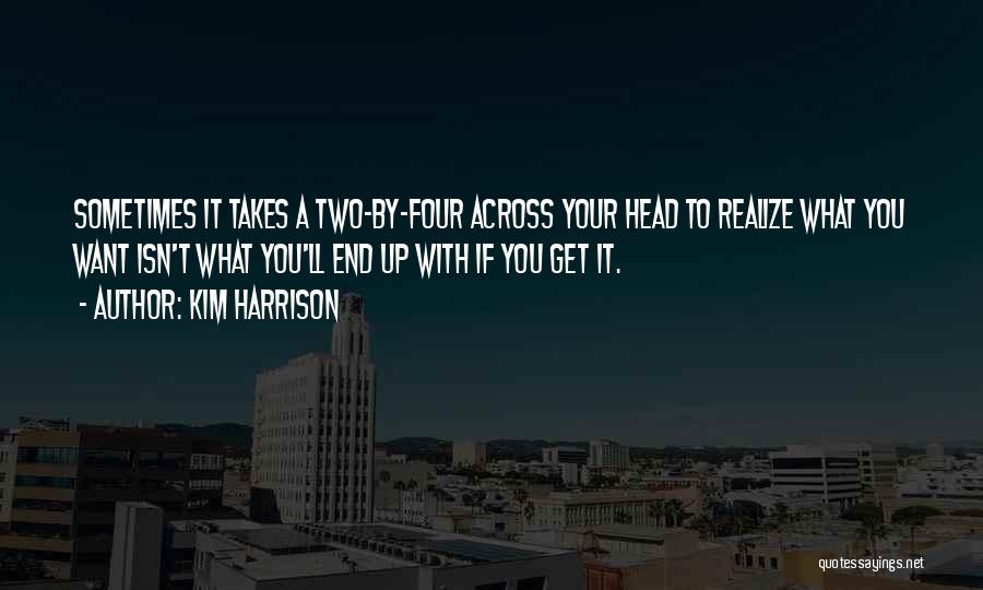 You'll Realize Quotes By Kim Harrison