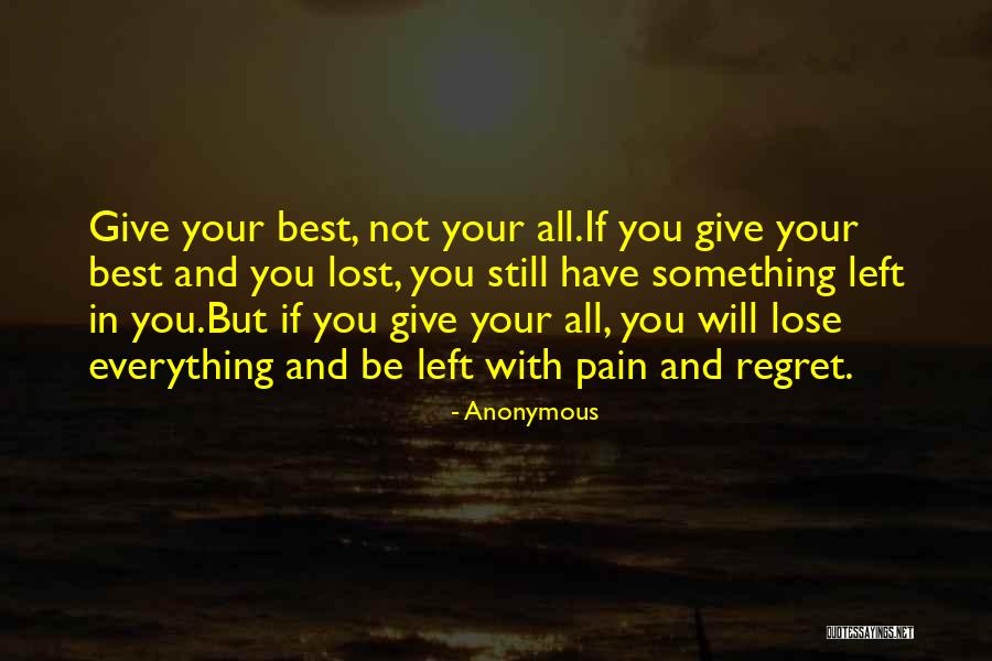 You'll Regret Everything Quotes By Anonymous You'll Regret Everything Quotes By Anonymous