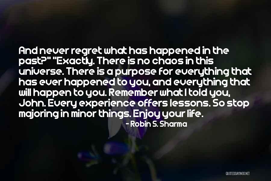 You'll Regret Everything Quotes By Robin S. Sharma You'll Regret Everything Quotes By Robin S. Sharma