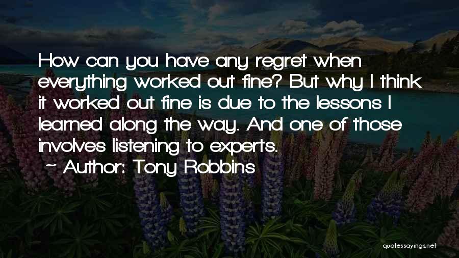 You'll Regret Everything Quotes By Tony Robbins