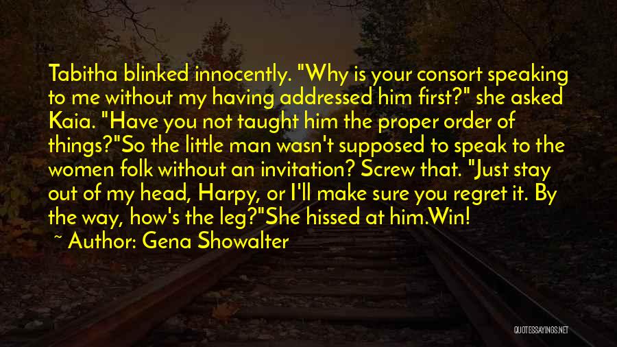 You'll Regret It Quotes By Gena Showalter