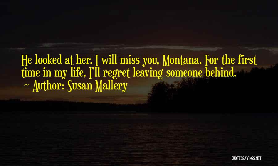You'll Regret Leaving Me Quotes By Susan Mallery