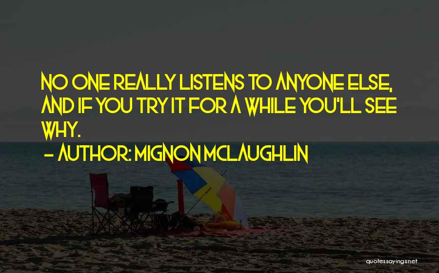 You'll See Quotes By Mignon McLaughlin