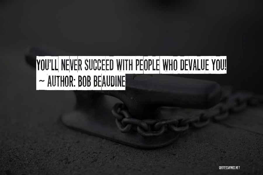 You'll Succeed Quotes By Bob Beaudine