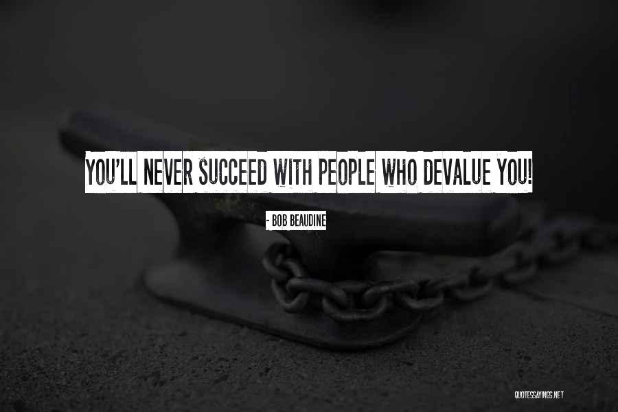 You'll Succeed Quotes By Bob Beaudine You'll Succeed Quotes By Bob Beaudine