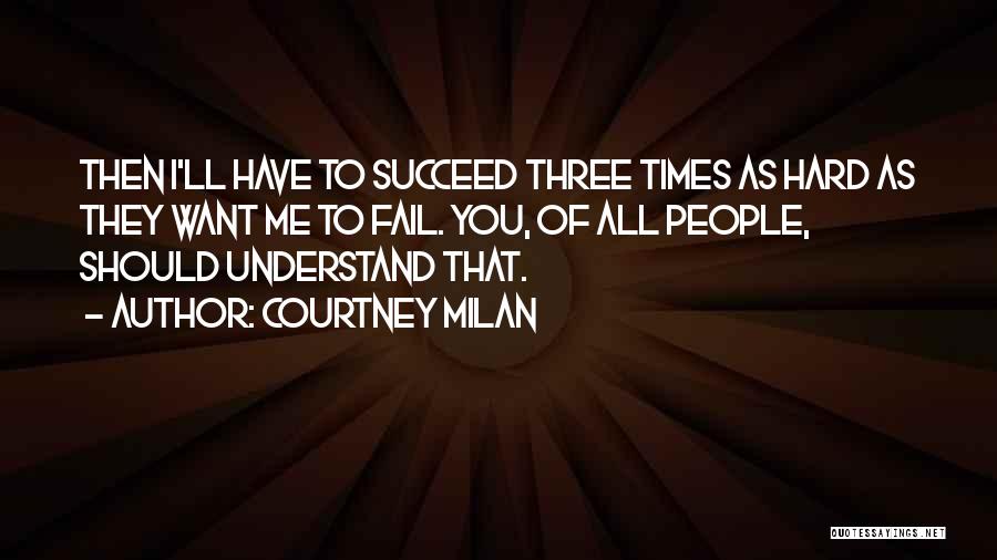 You'll Succeed Quotes By Courtney Milan