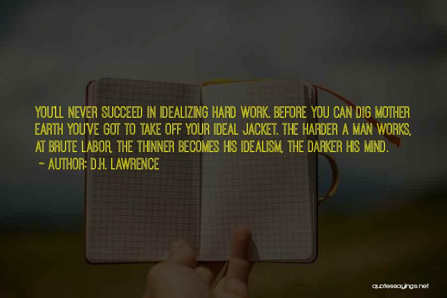 You'll Succeed Quotes By D.H. Lawrence