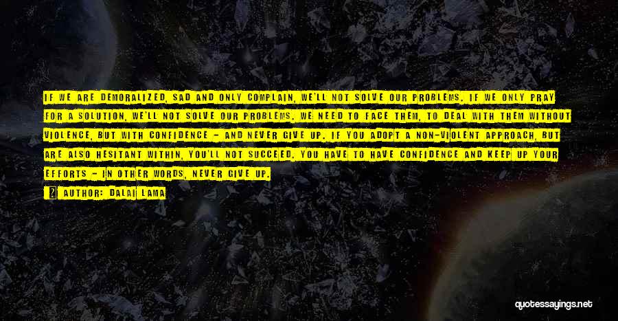 You'll Succeed Quotes By Dalai Lama You'll Succeed Quotes By Dalai Lama