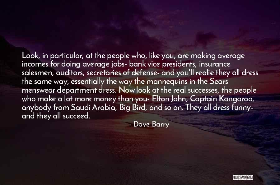 You'll Succeed Quotes By Dave Barry