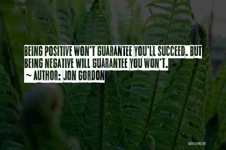 You'll Succeed Quotes By Jon Gordon