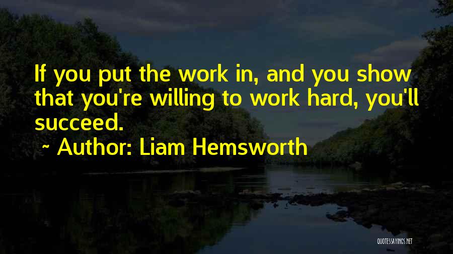 You'll Succeed Quotes By Liam Hemsworth