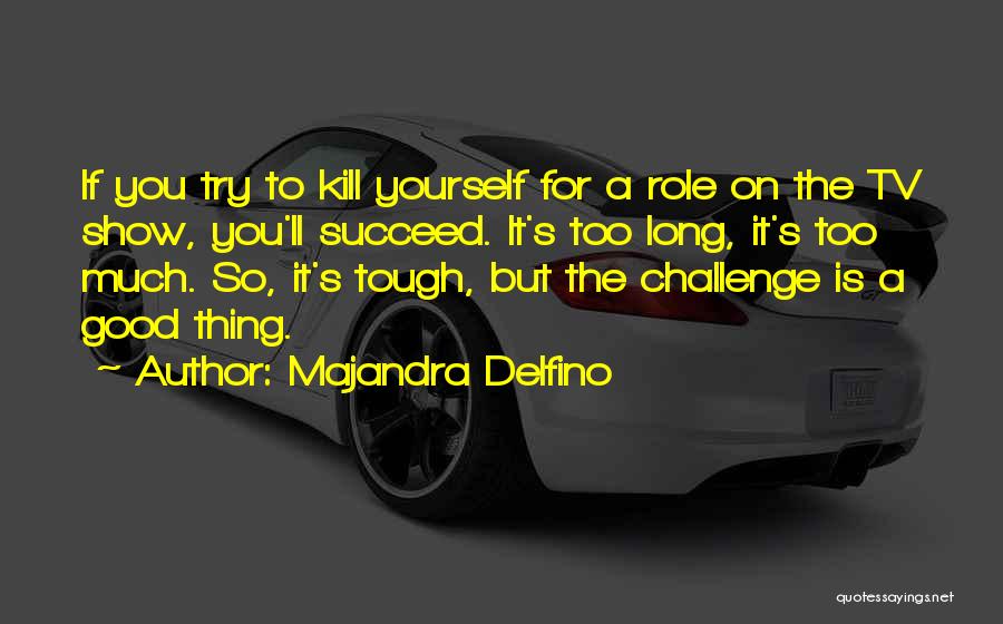 You'll Succeed Quotes By Majandra Delfino