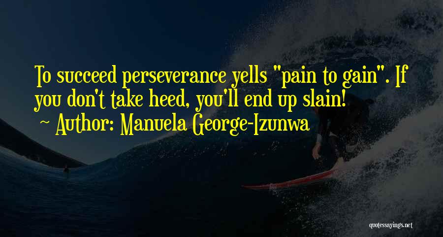 You'll Succeed Quotes By Manuela George-Izunwa