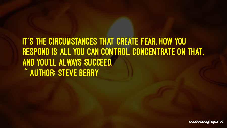 You'll Succeed Quotes By Steve Berry