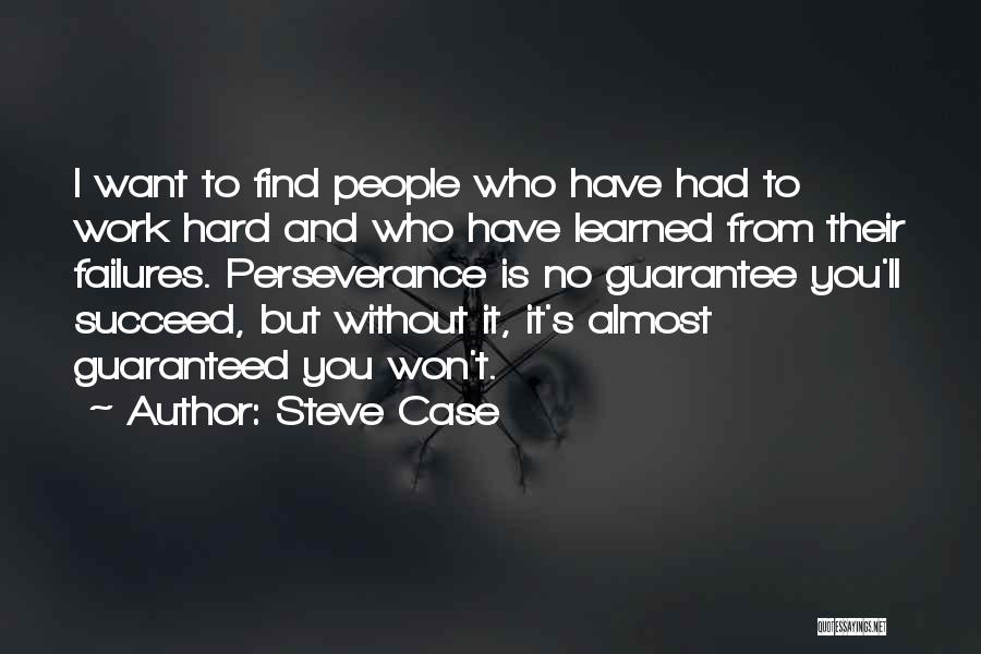 You'll Succeed Quotes By Steve Case