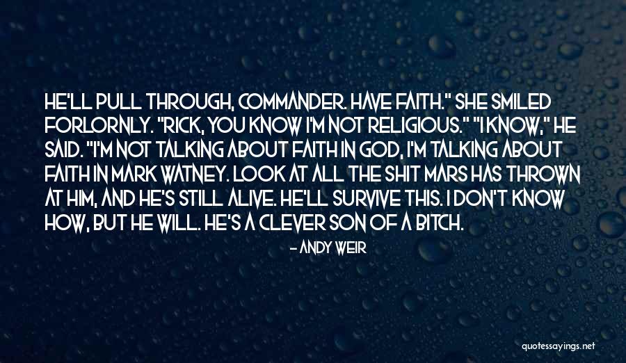 You'll Survive Quotes By Andy Weir You'll Survive Quotes By Andy Weir