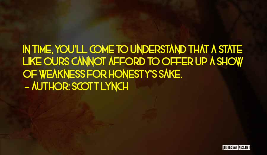 You'll Understand Quotes By Scott Lynch