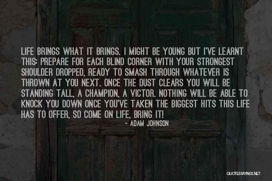 Young Adam Quotes By Adam Johnson Young Adam Quotes By Adam Johnson
