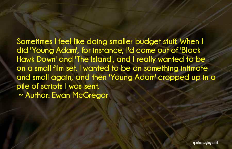 Young Adam Quotes By Ewan McGregor