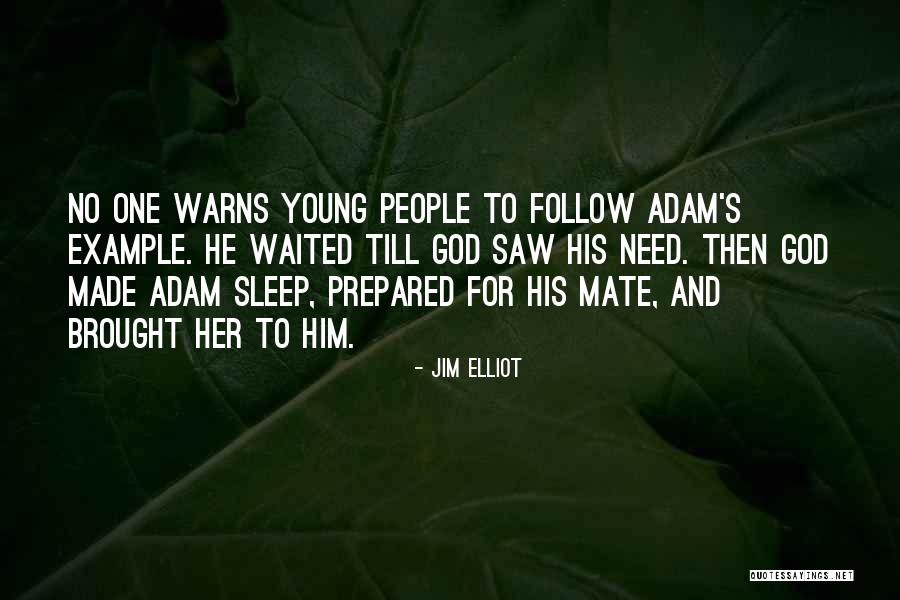 Young Adam Quotes By Jim Elliot