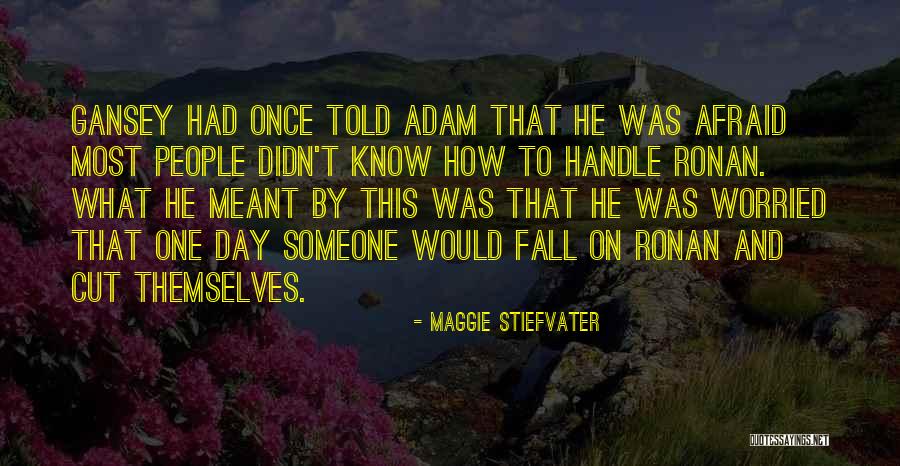 Young Adam Quotes By Maggie Stiefvater Young Adam Quotes By Maggie Stiefvater